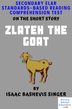 Zlateh The Goat By I Singer Multiple Choice Reading Comprehension Quiz Test