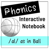 /al/ Schwa Sound As In Ball - Phonics Interactive Notebook