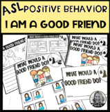 ASL Positive Behavior | I am a Good Friend