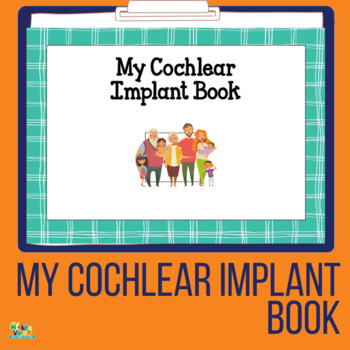 Preview of Self Advocacy Skills - My Cochlear Implant Book for Deaf Education & Speech