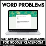 Word Problems Self-Grading Google Assessments