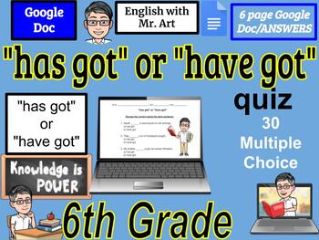 Preview of "has got" or "have got" quiz - 6th grade  - 30 Multiple Choice, Answer / 6 pages