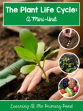 Plant Life Cycle and Parts of a Plant | Science and Literacy Unit