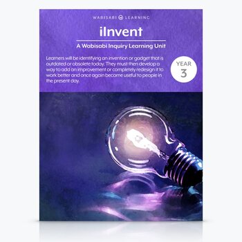 Preview of "iInvent" Inquiry Unit—Year 3 [Distance learning]