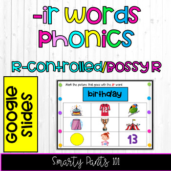 Preview of -ir Phonics Skills - Google Slides - Bossy R l R-Controlled Words
