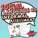 Social Language Informal Assessment #2