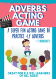 -ly  Adverbs Charades (acting) Game for ELL/ESL + 2 worksheets
