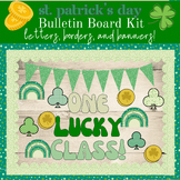 "One Lucky Class" March St. Patrick's Day Bulletin Board K