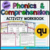 'qu' Phonics and Reading Comprehension Worksheets