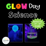 Science Glow Day- End of the Year Activities- Glow In the 
