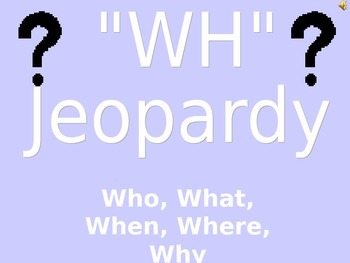 Preview of "wh" Question Jeopardy PowerPoint