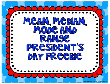 Mean, Median, Mode and Range President’s Day Freebie