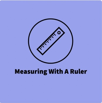 Preview of 0.2 - Measuring With A Ruler