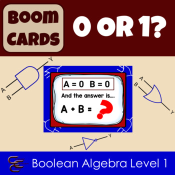 Preview of 0 Or 1? Boolean Alegbra Level 1 Boom Cards