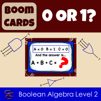Preview of 0 Or 1? Boolean Alegbra Level 2 Boom Cards
