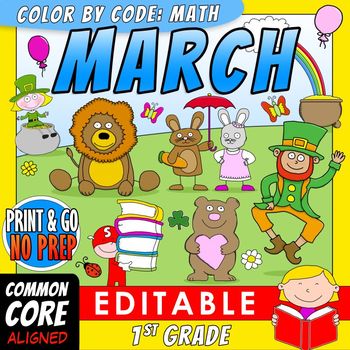 Preview of Color by Code: Math – MARCH – 1st Grade – EDITABLE – Common Core Aligned