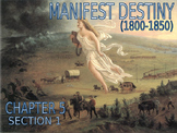 09 - Manifest Destiny - PowerPoint Notes