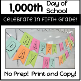 1,000th Day of School for Fifth Grade!