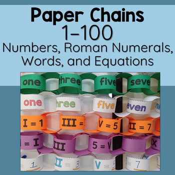 Preview of 1-100 Numbers Paper Chains - Roman Numerals, Equations, Number Words