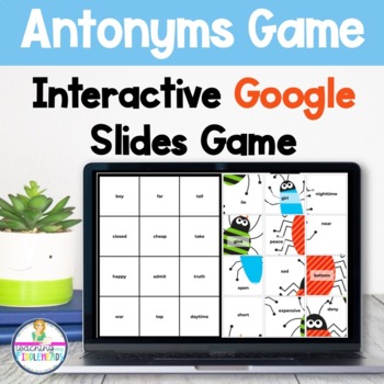 Preview of Antonyms Google Slides Game Literacy Activity