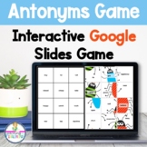 Antonyms Google Slides Game Literacy Activity