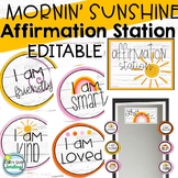 Affirmation Station Mornin' Sunshine EDITABLE Classroom Decor