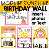 Mornin' Sunshine Classroom Decor EDITABLE Birthday Wall 3 Designs