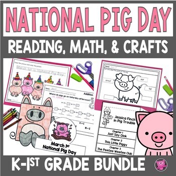 Preview of Pigs National Pig Day Literacy Math and Crafts BUNDLE