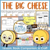 The Big Cheese by Jory John Lesson Plan, Book Companion, a