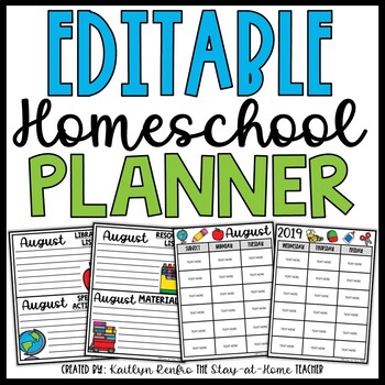 EDITABLE Homeschool Planner by The Stay at Home Teacher - Kaitlyn Renfro