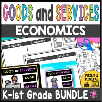 Preview of Goods and Services Kindergarten and 1st Grade Digital and Print Bundle