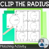 Clip the Radius TEKS 7.5b 7.8c Math Stations Now Circle Ci