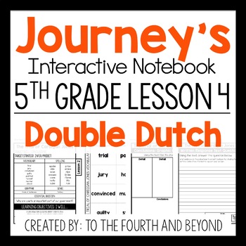 Preview of Journeys 5th Grade Lesson 4 Double Dutch Interactive Notebook Less Cut