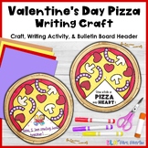 Valentine's Day Craft - Pizza Craft & Writing Activity - B