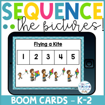 Boom Cards Distance Learning Sequencing With Pictures 5 Steps