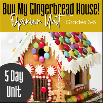 Preview of Gingerbread House Opinion Writing Unit | December Writing Activities