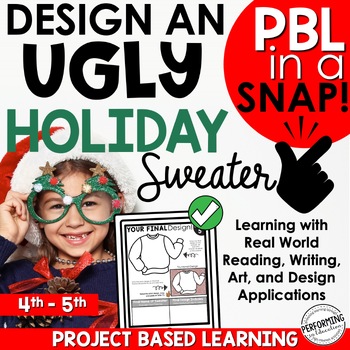 Preview of Christmas Project Based Learning | Ugly Holiday Sweater Project | 4th-5th Grade