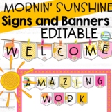 Mornin' Sunshine Classroom Decor EDITABLE Banners Welcome Signs