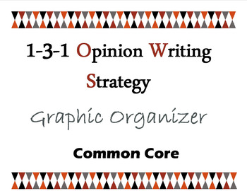 Preview of 1-3-1- Opinion Writing Strategy Graphic Organizer