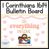 1 Corinthians 16:14 Valentine's Bulletin Board! Christian 