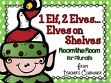 1 Elf, 2 Elves...Roam the Room for Plurals