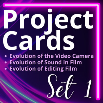 Preview of Project Cards Set 1: Evolution of Film & Video, Sound in Film, and Editing