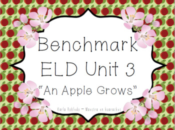 Preview of 1-LS3-1: Apple Life Cycle-Benchmark ELD Unit 3 "An Apple Grows"