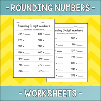 Rounding 3-Digit Numbers to the Nearest Hundred Worksheets - Test Prep