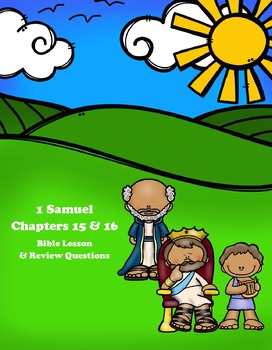 Preview of 1 Samuel Bible Lesson – Chapters 15 & 16 (ESV)