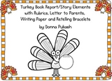 1. Turkey Book Report/Story Elements. Rubrics, Writing Pap