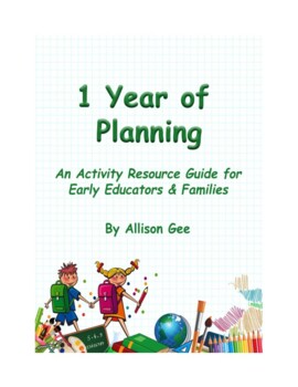 Preview of 1 Year of Planning: An Activity Resource Guide for Early Educators & Families