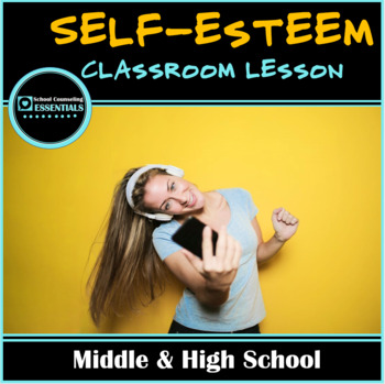 Preview of School Counseling "Self-Esteem" lesson for Teens- distance learning option