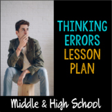 Thinking Errors-Cognitive Distortions- Middle/High School-