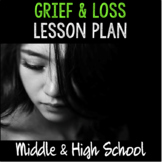 School Counseling "Grief & Loss" lesson for teens in Middl